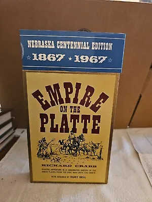 EMPIRE ON THE PLATTE By Richard Crabb/1st Ed/Signed/HCDJ/History/United States • $35