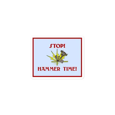  Stop! Hammer Time!  Sticker Thor Mjolnir Asatru Norse Viking Heathenry • $7.25