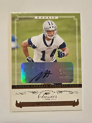 2006 Donruss Classics Miles Austin Rookie Auto Dallas Cowboys 468/999 #170 • $15