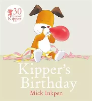 Kippers Birthday - Paperback By Inkpen Mick - GOOD • $6.99