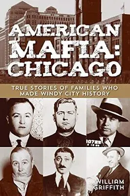 £11.02 • Buy American Mafia: Chicago: True Stories Of Families Who Made Windy City History, G