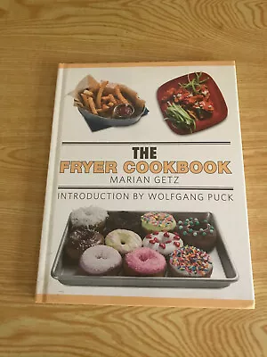 The Fryer Cookbook By Marian Getz • $8.49