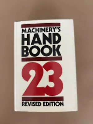 MACHINERY'S HANDBOOK 23RD REVISED EDITION By E. Oberg & F D Jones HC • $25