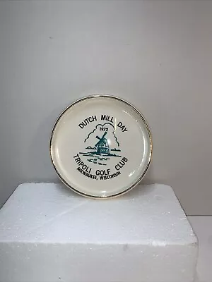 1972 Dutch Mill Day Tripoli Golf Club Milwaukee Wisconsin Dish Good Condition  • $18