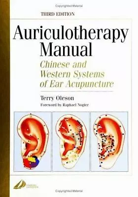 Auriculotherapy Manual: Chinese And Western Systems Of Ear Acupuncture • $89.95