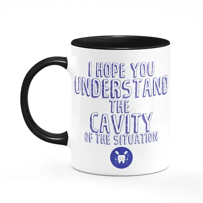 £9.99 • Buy Understanding The Cavity Mug Funny Gift For Dentist Dental Nurse Present