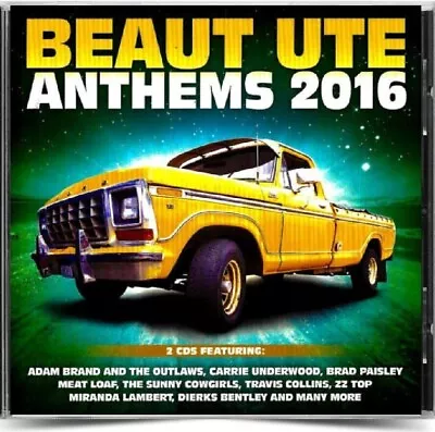 Beaut Ute Anthems 2016 2CD ZZ Top Meatloaf Free BTO Doobie Brothers New • $14.95