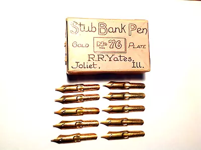 10 Vintage    GOLD PLATE    R.R. Yates No. 76  STUB BANK PEN Nibs-New Old Stock • $10.50