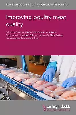 Improving Poultry Meat Quality By Massimiliano Petracci Hardcover Book • $239.06