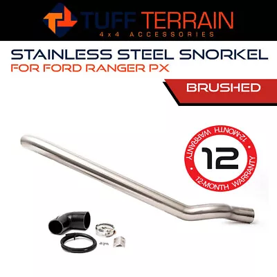 Tuff Terrain Stainless Steel Snorkel Fits Ford Ranger PX & On Brushed 4x4 4WD • $782.99