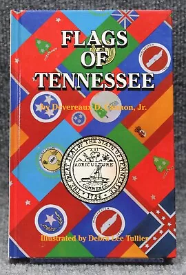 Flags Of Tennessee By Devereaux D. Cannon Jr. 1990 Hardcover • $15.95