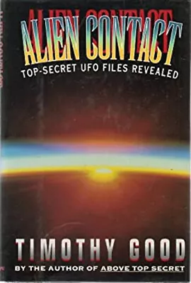 Alien Contact : Top Secret UFO Files Revealed Hardcover Timothy G • $6.45