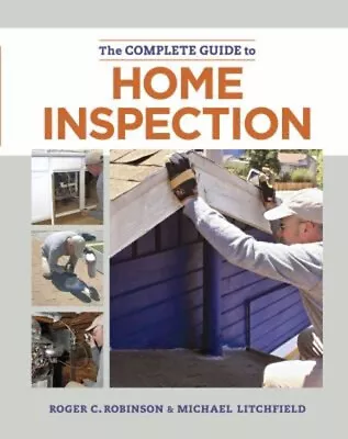 The Complete Guide To Home Inspection Michael Robinson Roger C. • $9.19