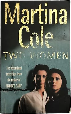 Two Women By Martina Cole PB CRIME/THRILLER AC  *** ANY 2 FOR $20 *** • $20