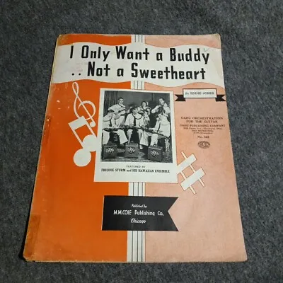 Oahu Publishing Co Sheet Music -I Only Want A Buddy Not A Sweetheart- For Guitar • $5.99