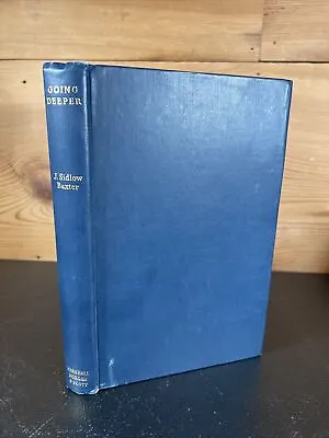Going Deeper By J. Sidlow Baxter (1957 Hardcover) • $15