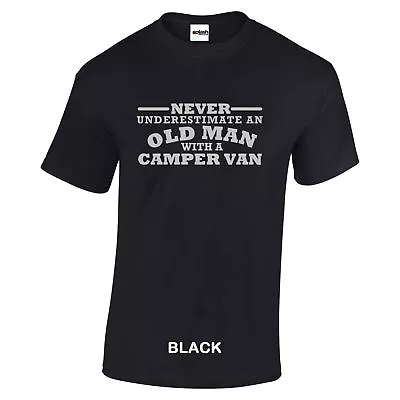 Camper Van T Shirt Never Underestimate An Old Man With A Silver Text S To 3XL CC • £8.97