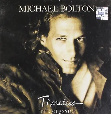 Michael Bolton-Timeless The Classics CD • £4.99