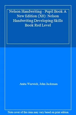 Nelson Handwriting - Pupil Book A New Edition (X8): Nelson Handwriting Developi • £2.74