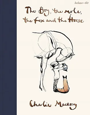 £9.49 • Buy The Boy, The Mole, The Fox And The Horse By Charlie Mackesy (Hardcover, 2019)