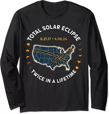 Total Solar Eclipse 2024 Twice In A Lifetime Long Sleeve Tshirt • $22.99