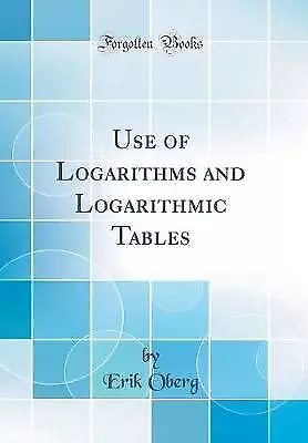 Use Of Logarithms And Logarithmic Tables Classic R • £20.43