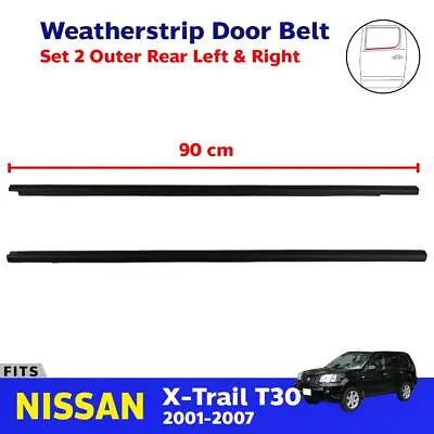 Outer Weatherstrip Window Door Belt Rear L+R Fits Nissan X-Trail T30 2001-07 D06 • $166.07