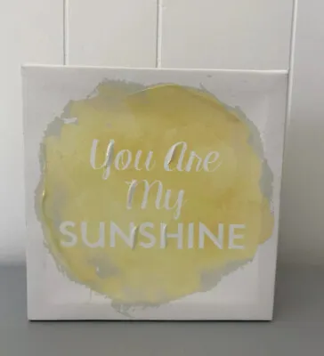 YOU ARE MY SUNSHINE Yellow White Wall Home Decor 8  X 8  Impasto Painted Canvas • £15.39