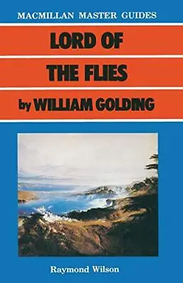 Lord Of The Flies By William Golding (Palgrave M... By Wilson Raymond Paperback • £4.99