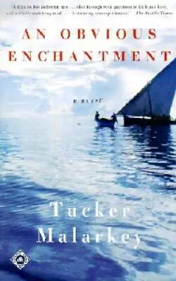 An Obvious Enchantment: A Novel - Paperback By Malarkey Tucker - ACCEPTABLE • $3.76