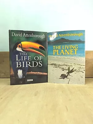 David Attenborough Hardcover Books X 2 - Life Of Birds + The Living Planet - VG  • £9.99