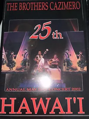 HAWAII-THE BROTHERS CAZIMERO - 25th ANNUAL MAY DAY CONCERT 2002 - RefDVD5 • £9.99