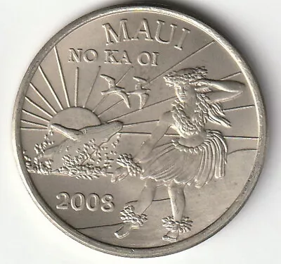 HAWAII - 2008 MAUI TRADE DOLLAR Coin ' NO KA OI'  'THE VALLEY ISLE'  Hula Girl • $12.50