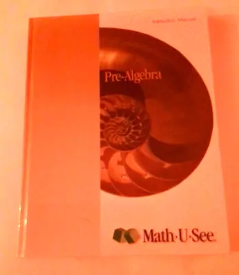 Pre-Algebra Instruction Manual By Steven P. Demme And Math-U-See (2009... • $22.99