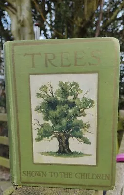 £9 • Buy Vintage Illustrated Book, 1918 -  Trees Shown To The Children  By C.E. Smith