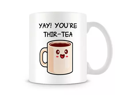 YAY! You're Thir-Tea | Cute 30th Birthday Mug By Behind The Glass • £9.99