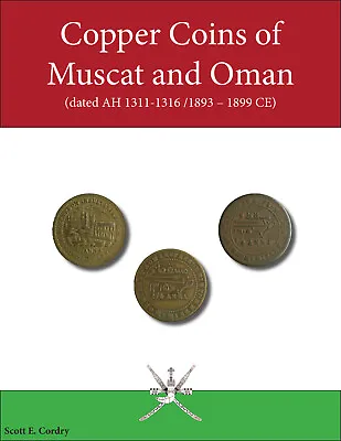 Book: Copper Coins Of Muscat & Oman Dated AH1311-1316 / 1893-1899 CE (New 2022) • $30