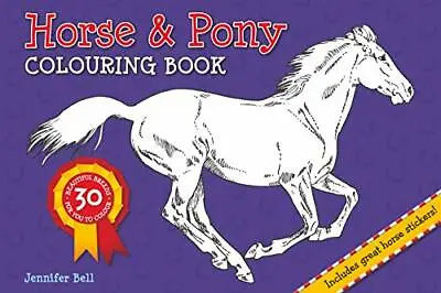 £6.94 • Buy Horse And Pony Colouring Pad (Colouring Book) (Horse A By Jennifer Bell New Book