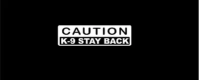 2 Caution K-9 Stay Back Decals 1.5 By 5 Police Dog German Shepard 22 Colors • $5.50