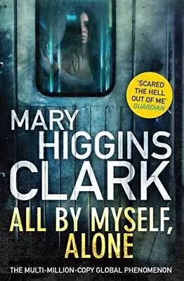 All By Myself Alone - Paperback By Clark Mary Higgins - GOOD • $6.45