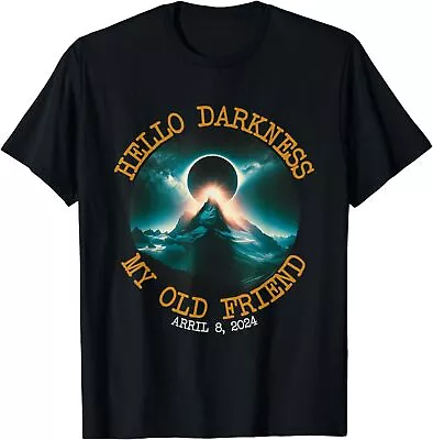 Hello Darkness My Old Friend Total Solar Eclipse 2024 T-Shirt • $16.99