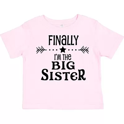 Inktastic Finally I'm The Big Sister Toddler T-Shirt Siblings Brother Family Fun • $13.99