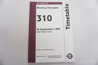 1999 Metropolitan Line Underground Tube Working Timetable No.310 VGC • £11.99