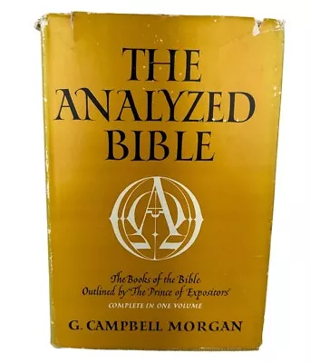 The Analyzed Bible By G. Campbell Morgan Complete Volume Hardcover DJ 1964 • $19.95