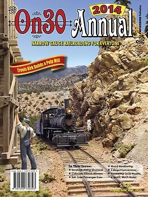 On30 ANNUAL 2014 - O Scale Narrow Gauge - Click For Photos Herein - (NEW BOOK) • $19.95