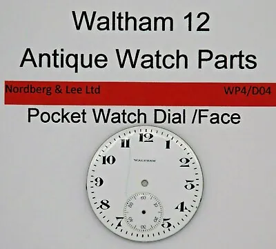 Waltham 12s  Pocket Watch Face Original Parts WP4/D04 • £17.99