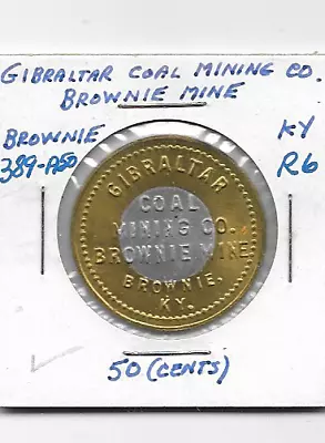 Brownie KY Coal Scrip Token GIBRALTAR COAL MINING CO. 50 • $4