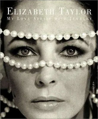 Elizabeth Taylor My Love Affair With Jewelry By Elizabeth Taylor • $39.97