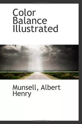 COLOR BALANCE ILLUSTRATED By Munsell Henry **BRAND NEW** • $44.49
