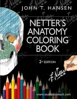 Netter's Anatomy Coloring Book [With Access Code] By Hansen John T. • $4.98